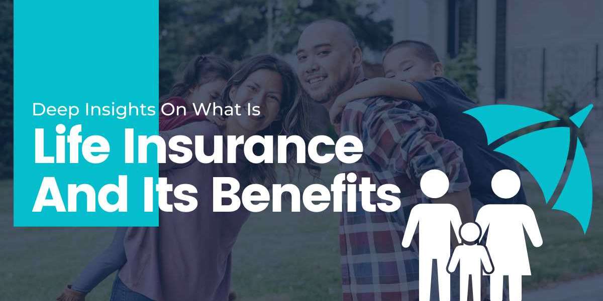 What Is Life Insurance And Its Benefits