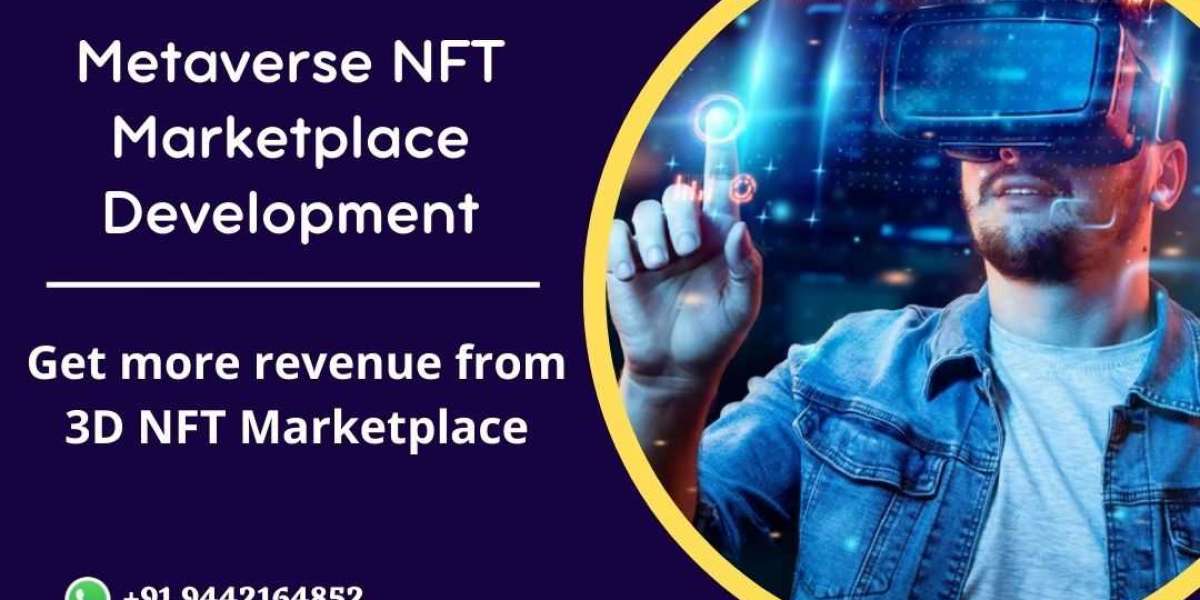 Why Should Smarter People choose Metaverse NFT Marketplace Development for their Business?