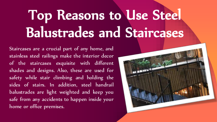 Top Reasons to Use Steel Balustrades and Staircases | edocr