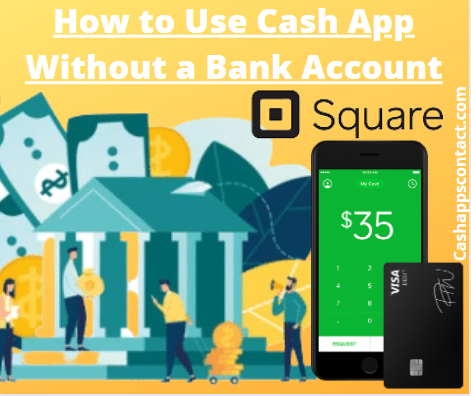 How to Use Cash App Without a Bank Account? Set Up Account without Bank Account | Cash App