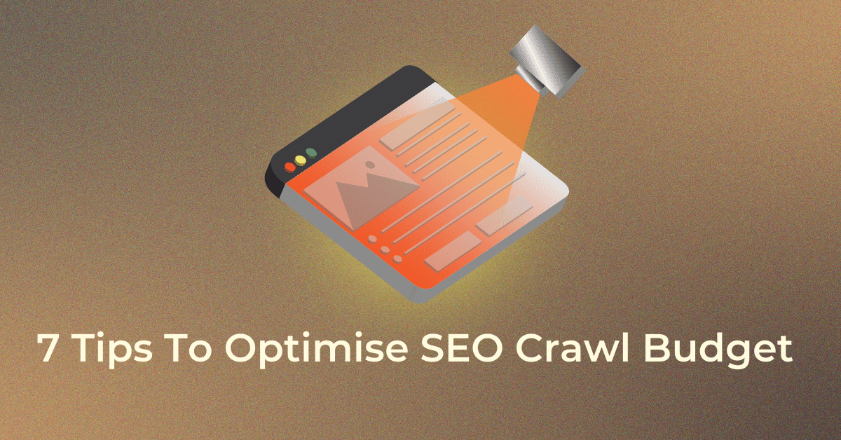Find Out the 7 Most Crucial Tips on How to Optimise Crawl Budget for SEO - Bhavitra Technologies Blog