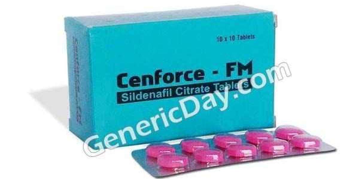 Cenforce Fm 100 Mg Tablet - Satisfaction For Men And Women