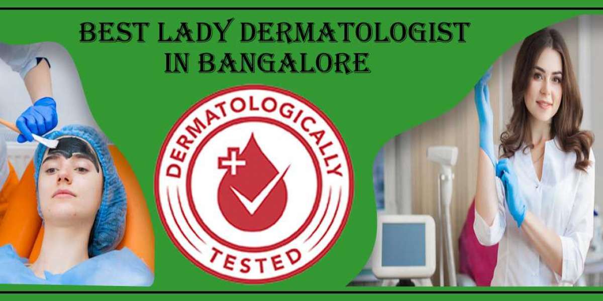 Best Lady Dermatologist in Bangalore | Female Dermatologist