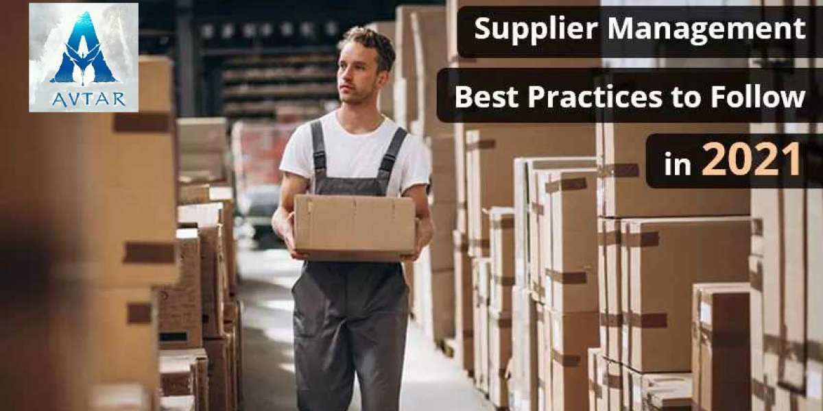 Supplier Management Best Practices to Follow in 2021