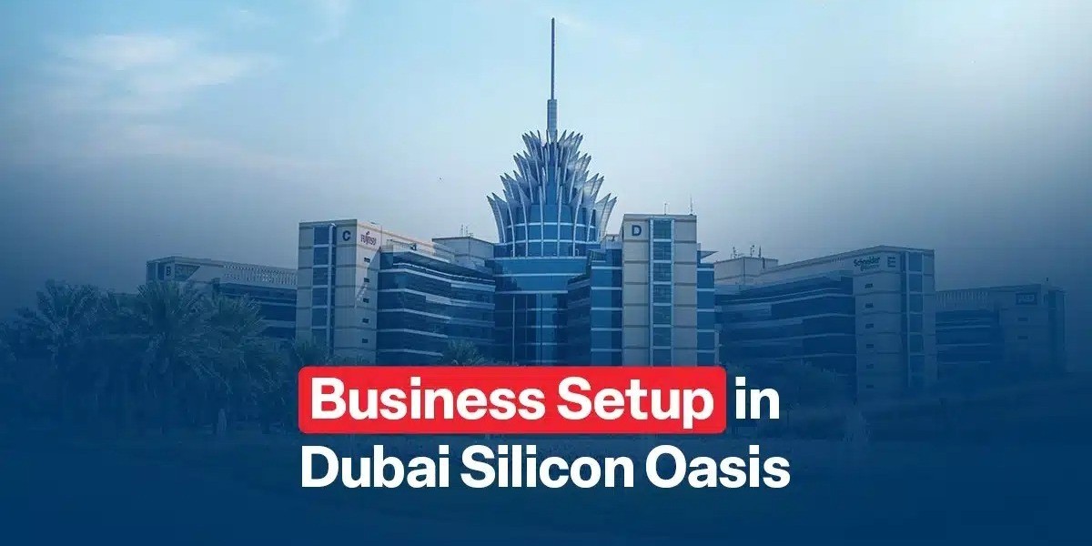 Dubai Silicon Oasis Company Formation Complete Guide for Entrepreneurs