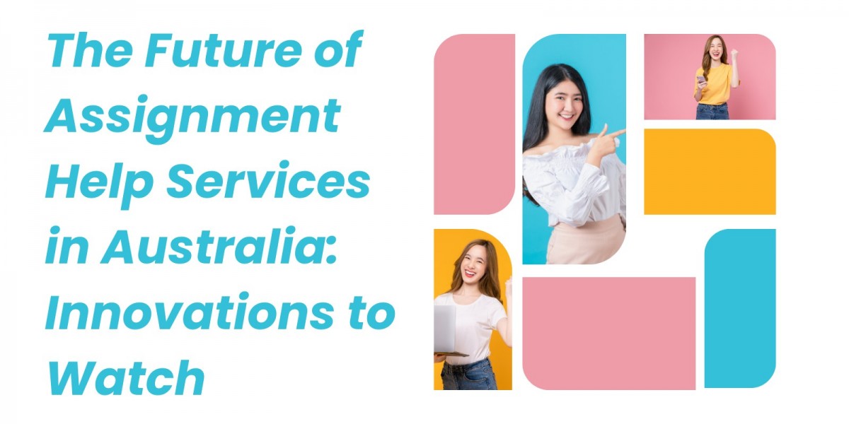 The Future of Assignment Help Services in Australia: Innovations to Watch