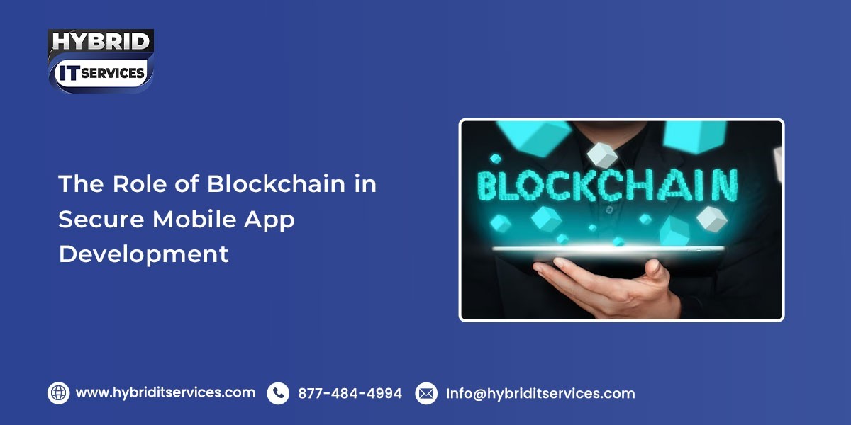 The Role of Blockchain in Secure Mobile App Development