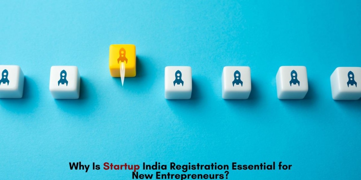 Why Is Startup India Registration Essential for New Entrepreneurs?