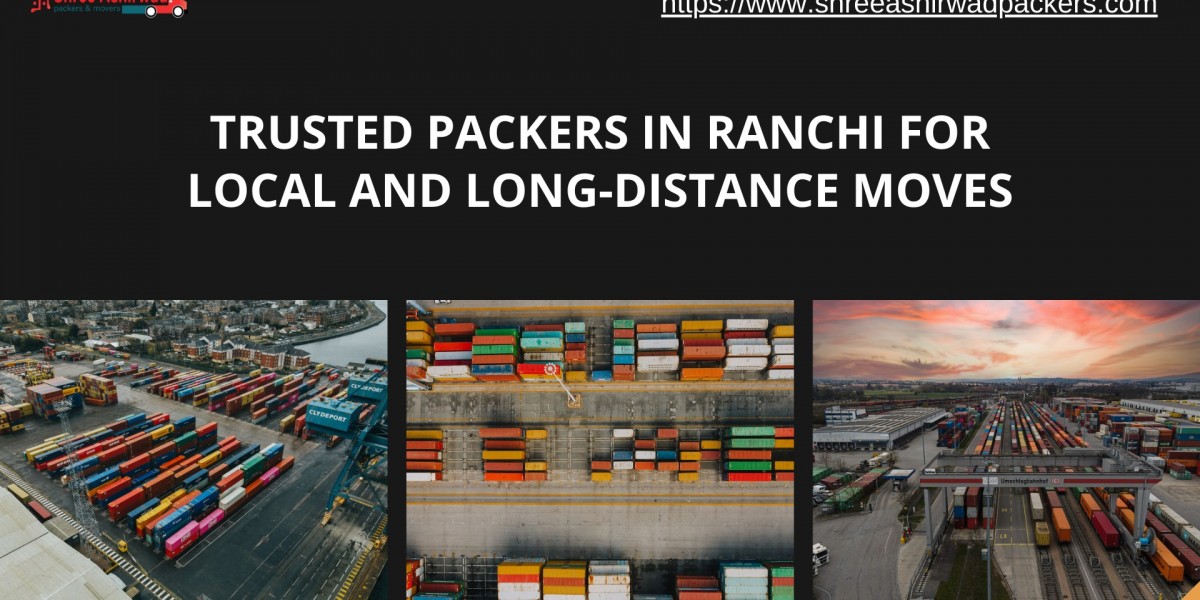 Trusted Packers in Ranchi for Local and Long-Distance Moves