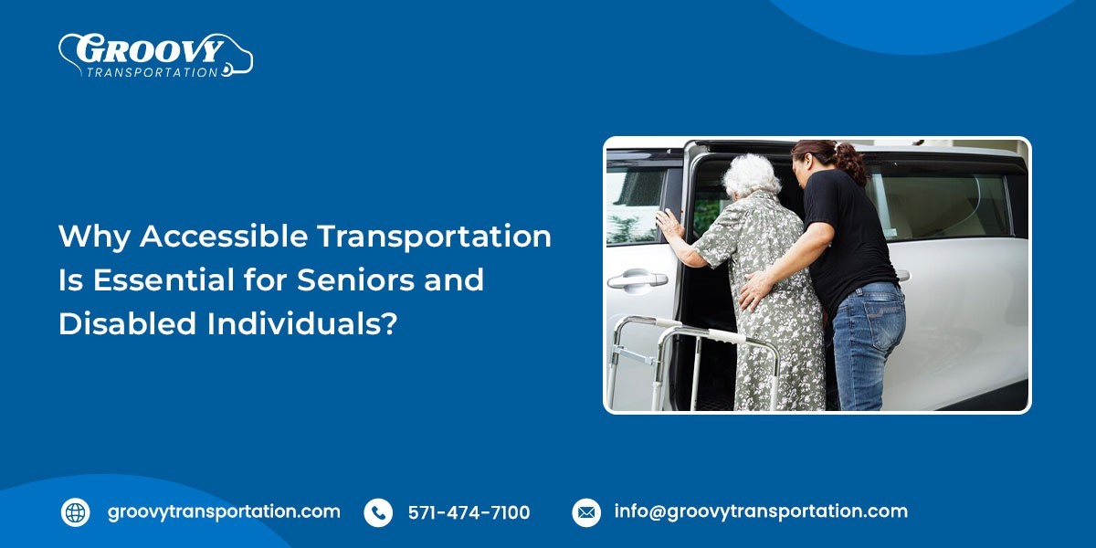 Why Accessible Transportation Is Essential for Seniors and Disabled Individuals