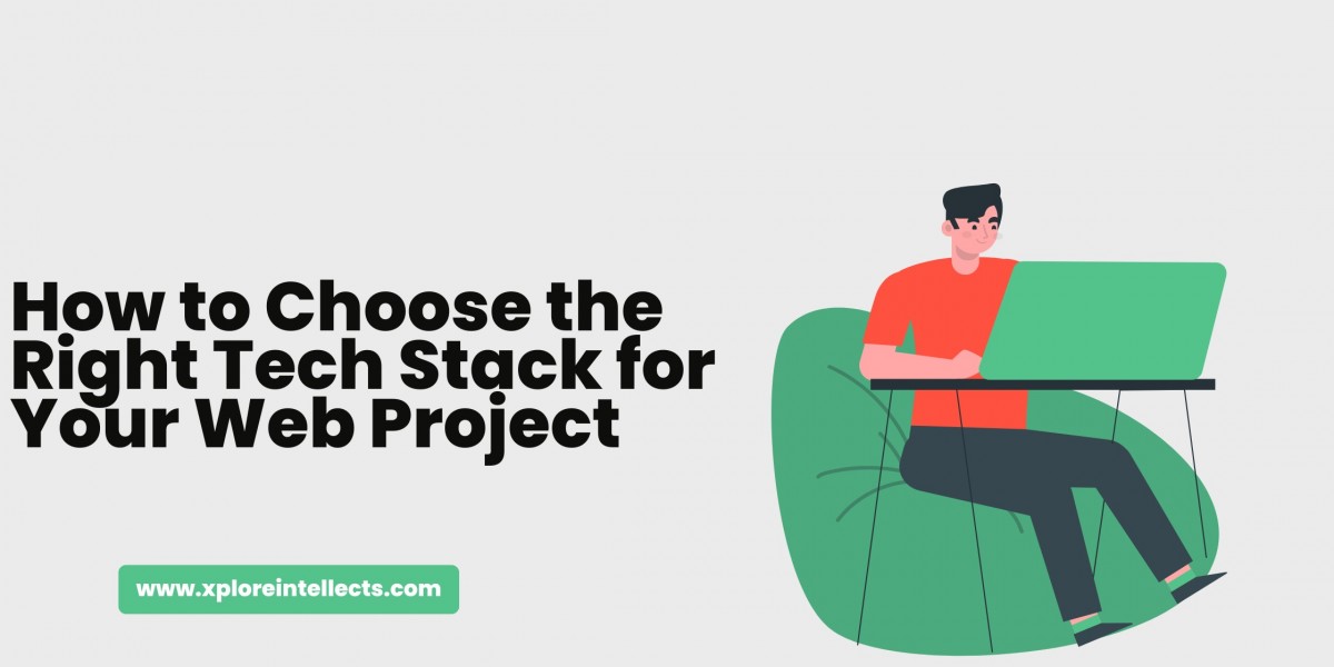 How to Choose the Right Tech Stack for Your Web Project