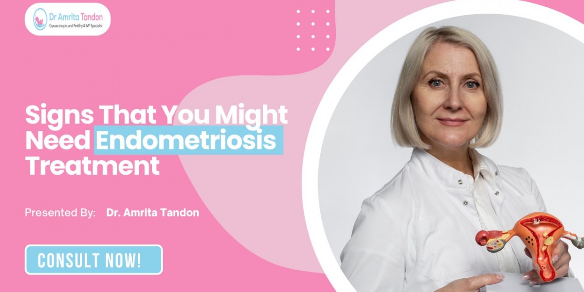 Signs That You Might Need Endometriosis Treatment
