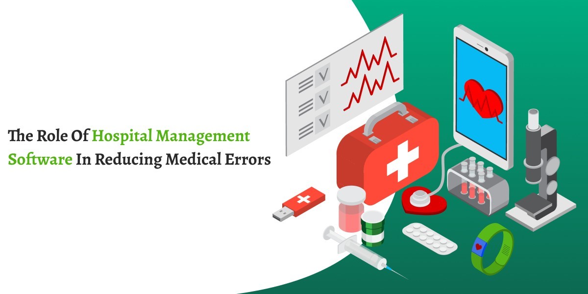 The Role of Hospital Management Software in Reducing Medical Errors