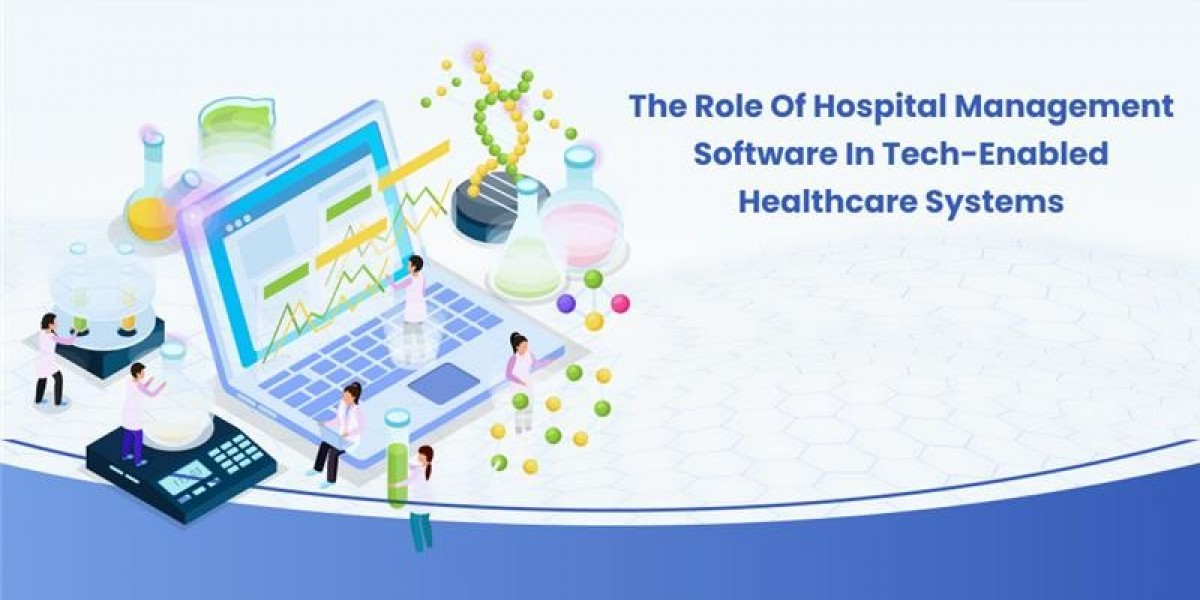 The Role of Hospital Management Software in Tech-Enabled Healthcare Systems