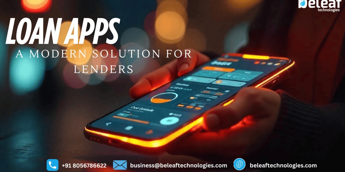 Loan Apps: A Modern Solution for Lenders