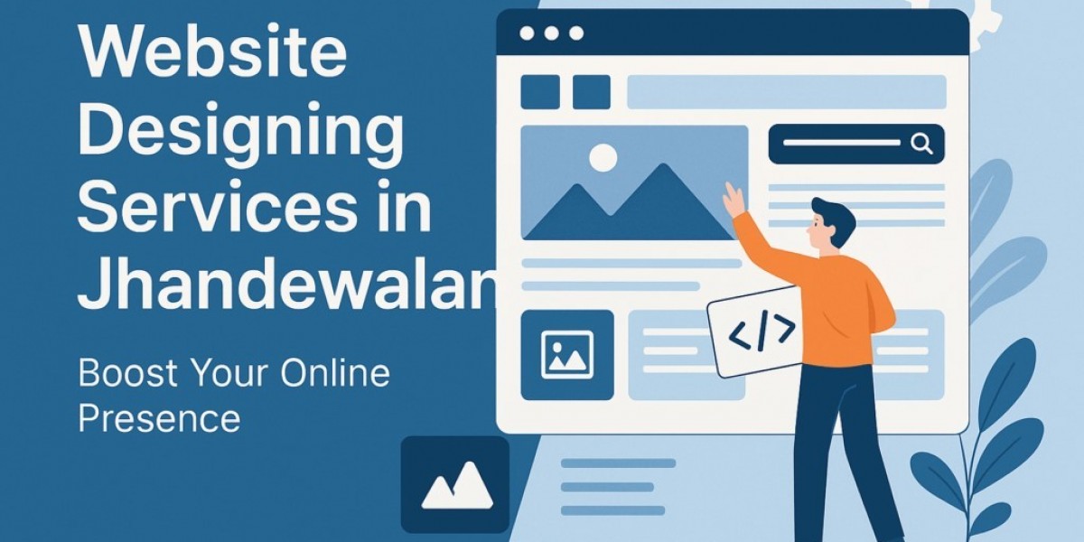Website Designing Services in Jhandewalan – Strengthening Your Online Presence Locally