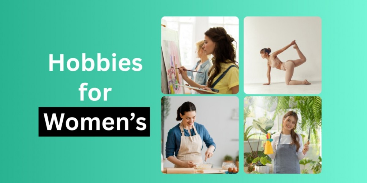 Hobbies for Women: Discover Passion, Relaxation, and Creativity