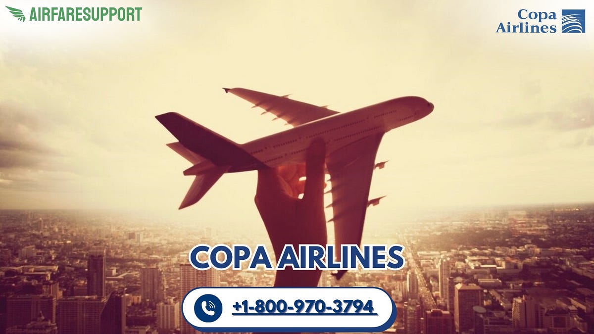 How Do I Contact to a Real Person on Copa? Ideas Are Here! | by airfare support | Jun, 2025 | Medium