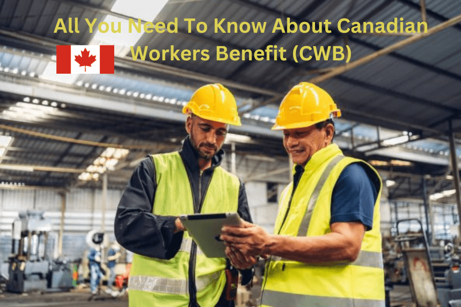 All You Need To Know About Canadian Workers Benefit (CWB) | Cougar Immigration | Cougar Immigration