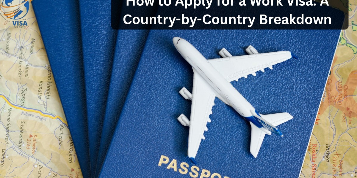 How to Apply for a Work Visa: A Country-by-Country Breakdown