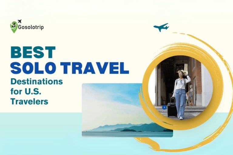 Best Solo Travel Destinations for U.S. Travelers -