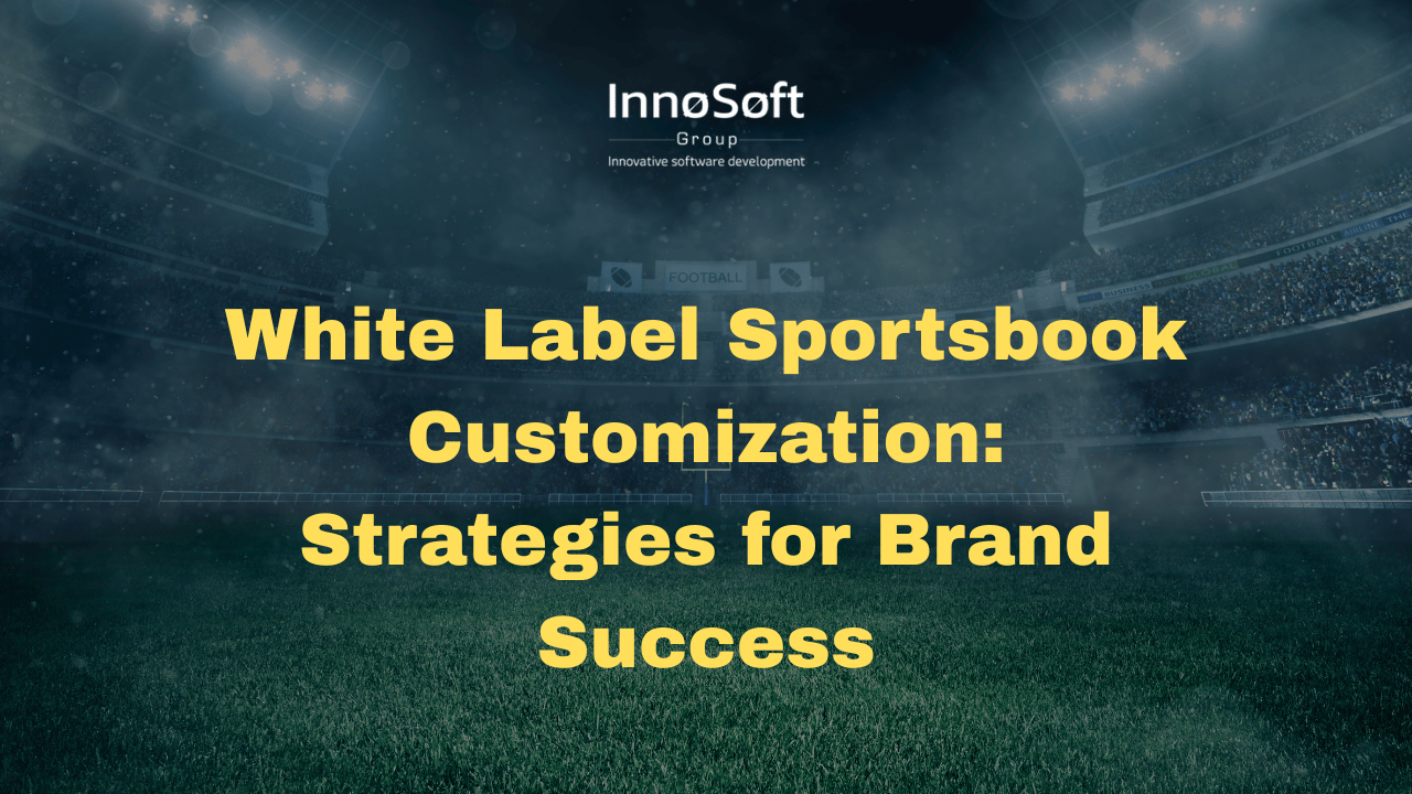 How to Customize a White Label Sportsbook for Your Brand?