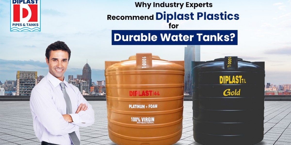 Why Industry Experts Recommend Diplast Plastics for Durable Water Tanks