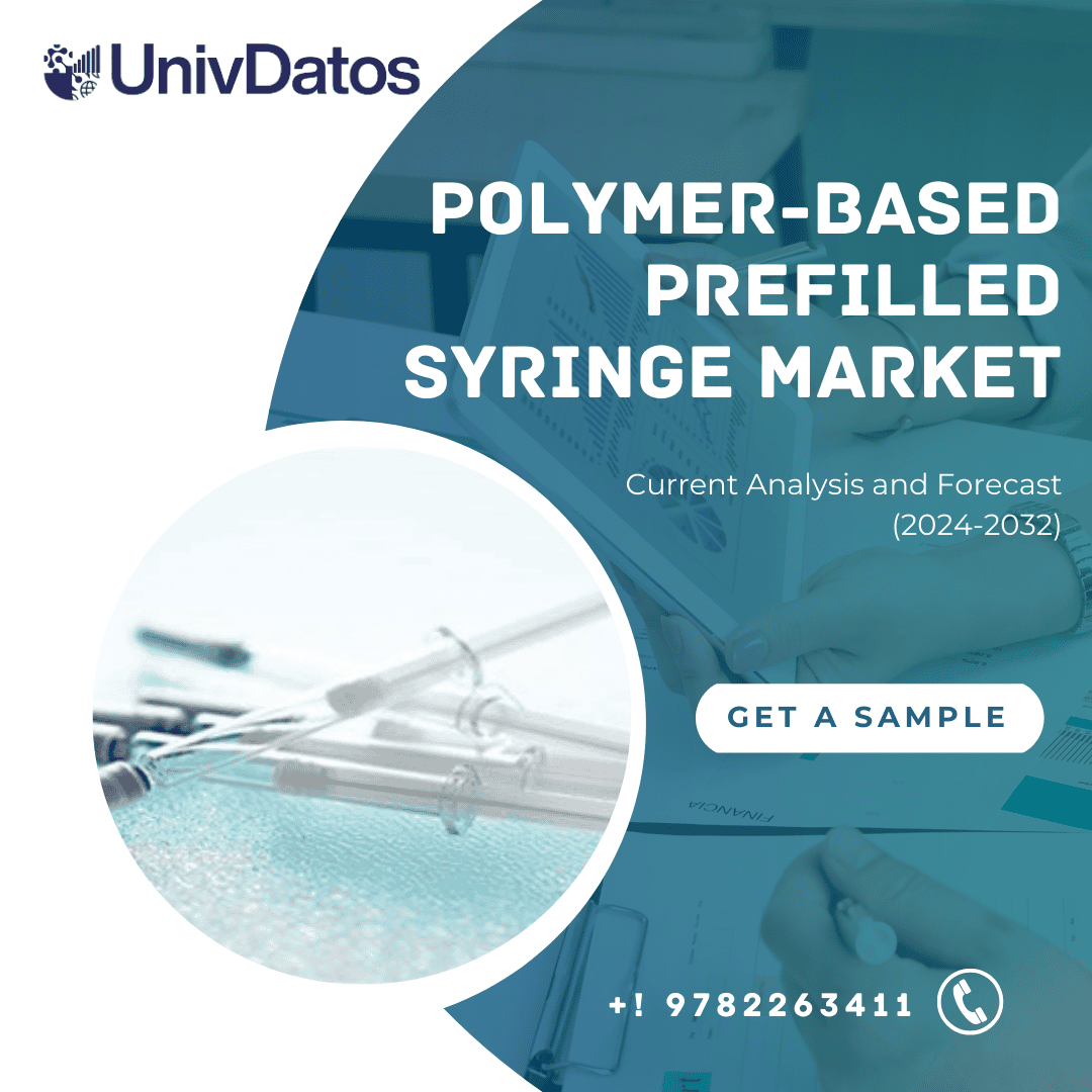 Polymer-Based Prefilled Syringe Market Growth and Forecast (2024-2032)