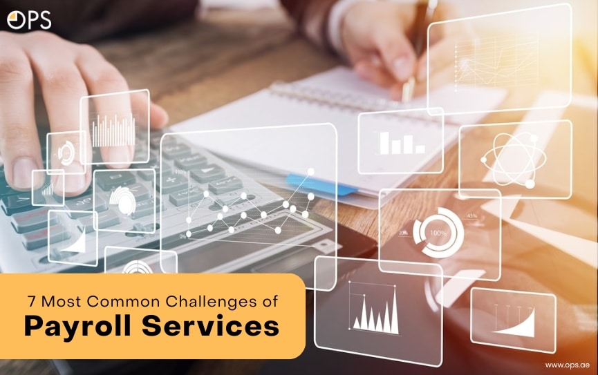 7 Most Common Payroll Services Challenges to Overcome