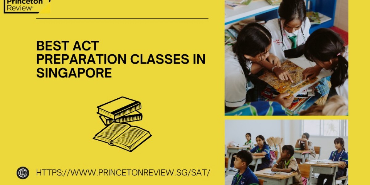 Best ACT Preparation Classes in Singapore