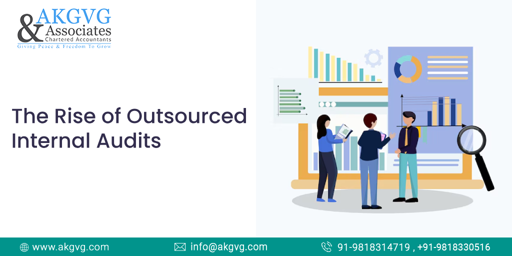 The Rise of Outsourced Internal Audits - AKGVG & Associates