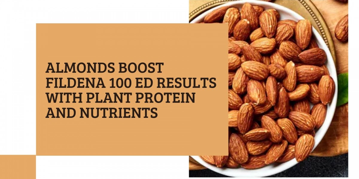 Almonds Boost Fildena 100 ED Results with Plant Protein and Nutrients