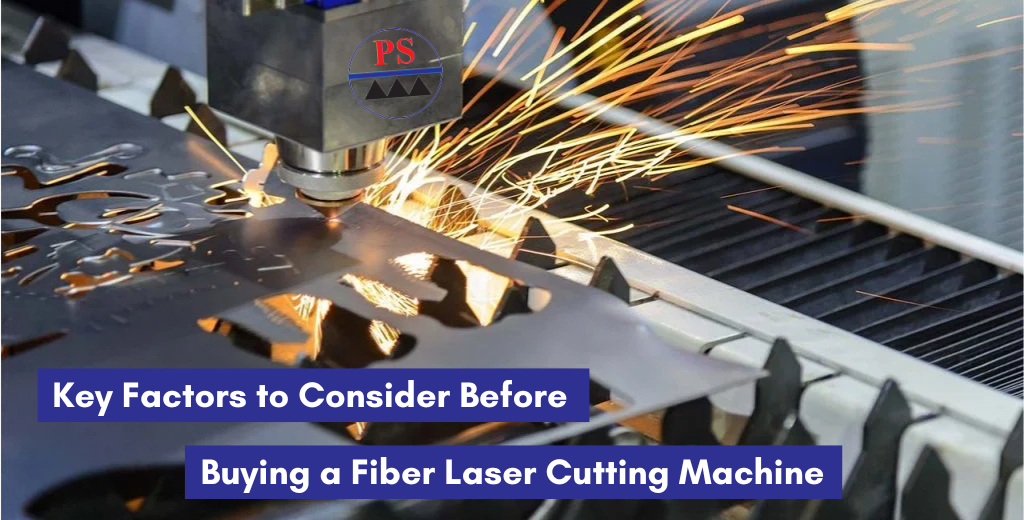 Key Factors to Consider Before Buying a Fiber Laser Cutting Machine