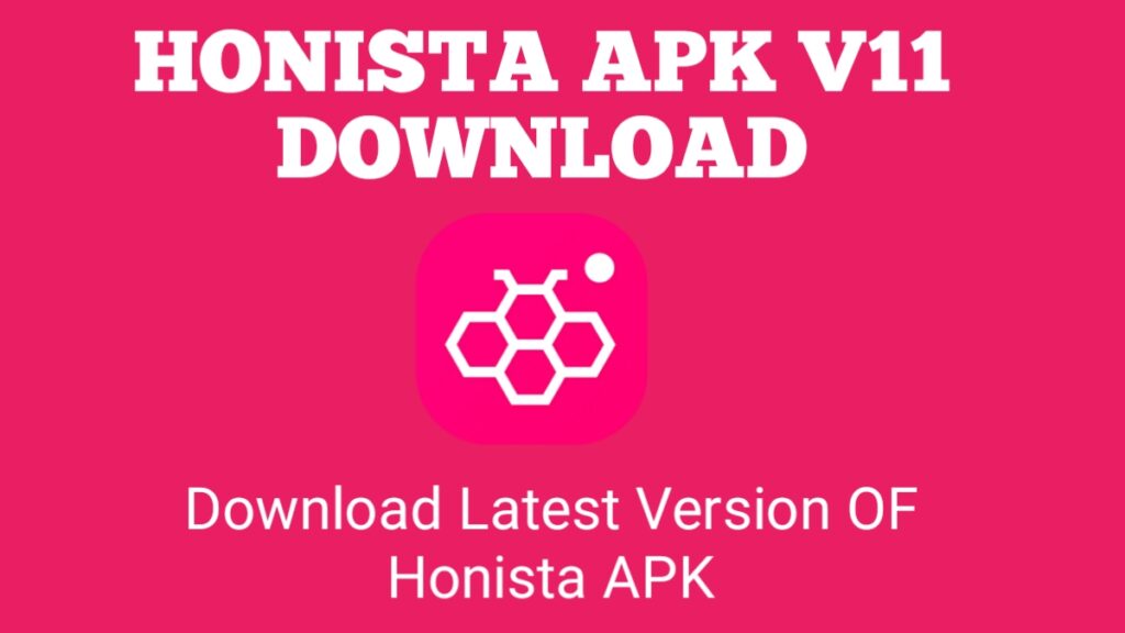 Honista APK v11 Download (Official) Letest Version 2025 - Honista APK