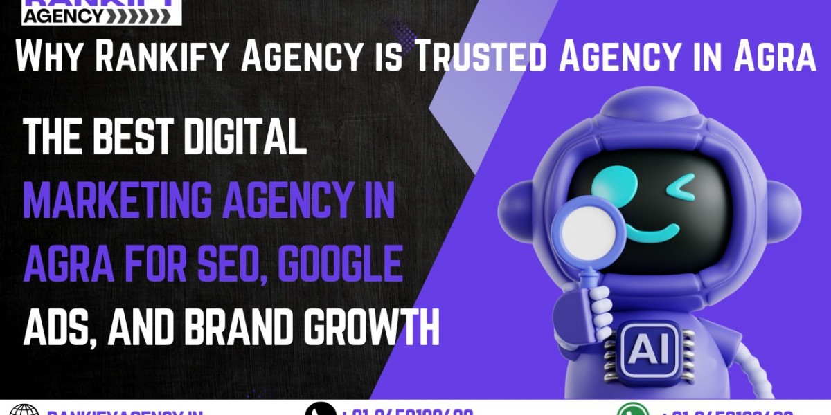 Why Rankify Agency is Trusted as the Best Digital Marketing Agency in Agra for SEO, Google Ads, and Brand Growth