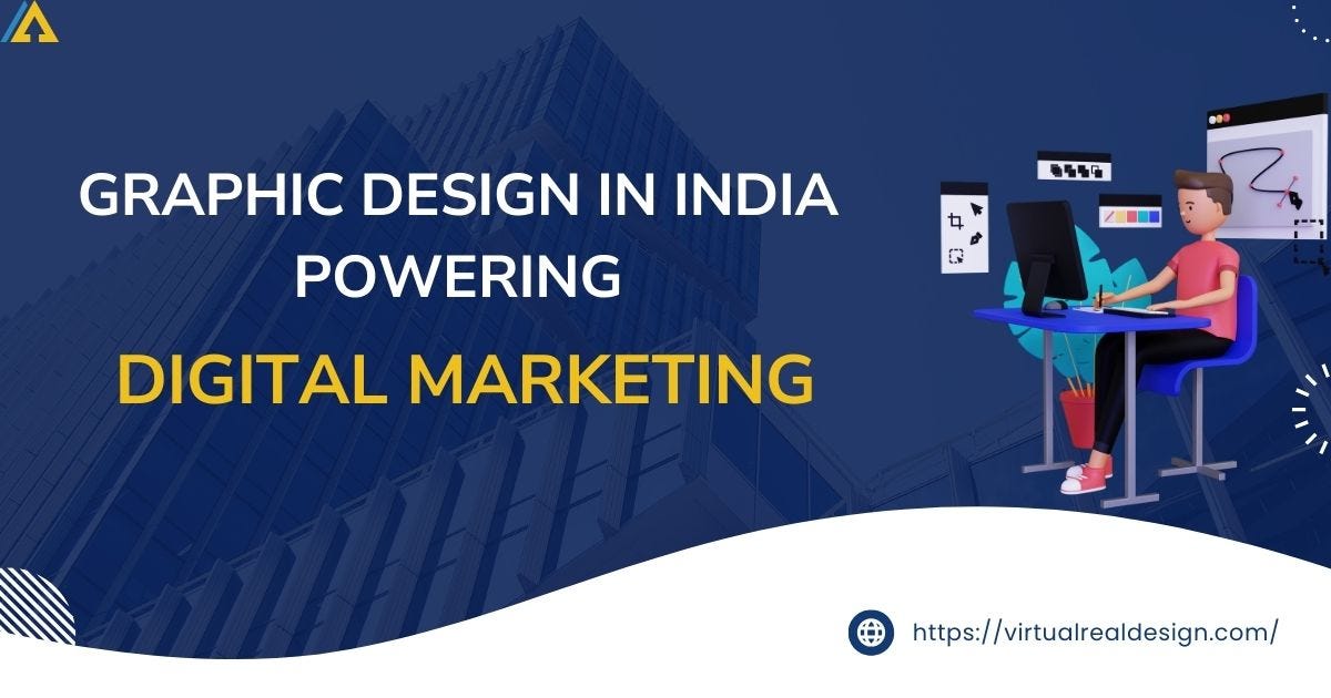 Graphic Design in India: Powering Digital Marketing | by Virtual Real Design | Sep, 2025 | Medium