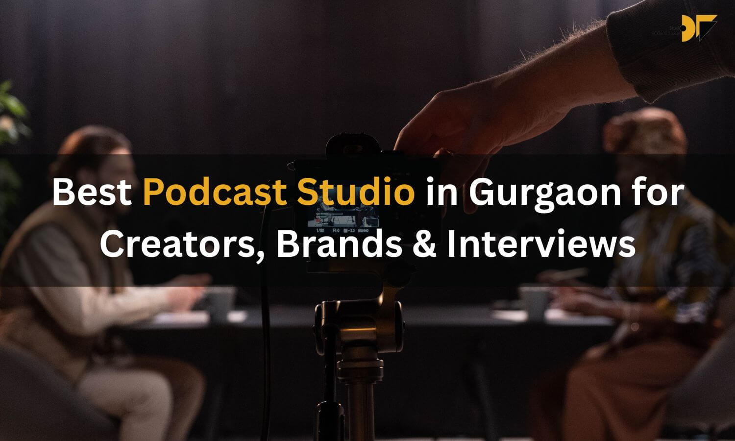 Best Podcast Studio in Gurgaon for Creators, Brands & Interviews