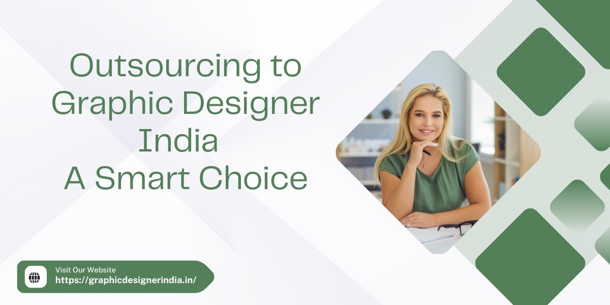 Why Outsourcing to Graphic Designer India is a Smart Move for Global Businesses