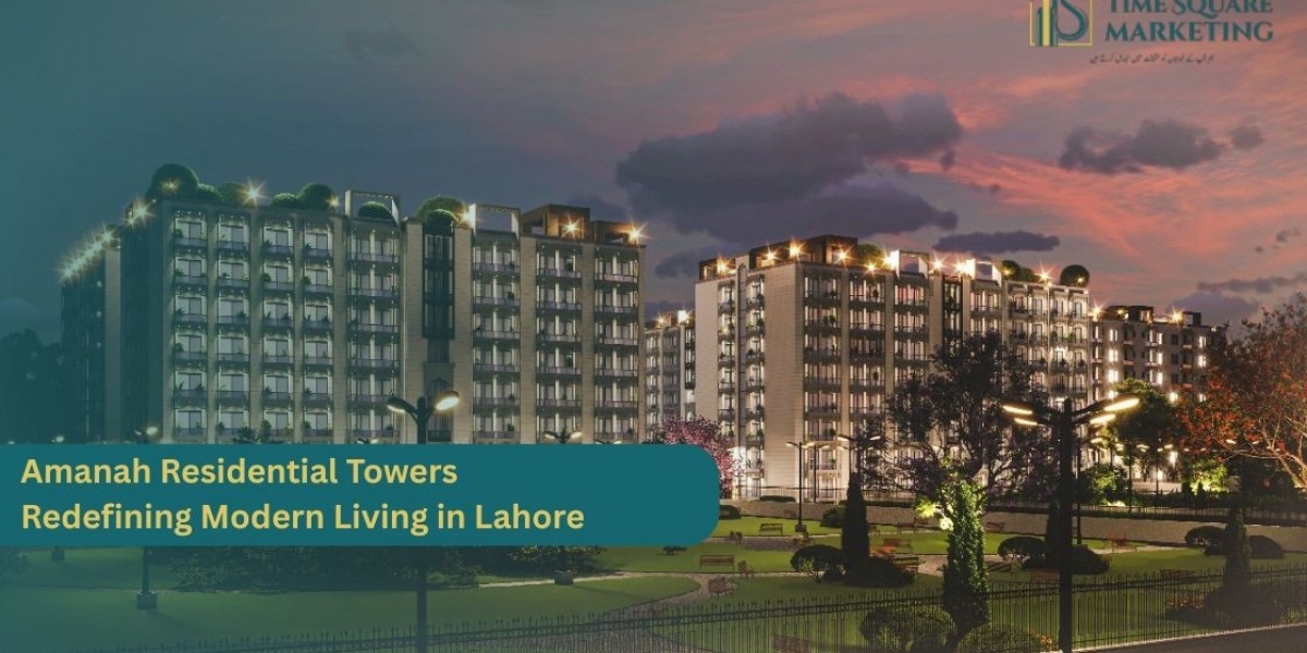 Amanah Residential Towers – Redefining Modern Living in Lahore