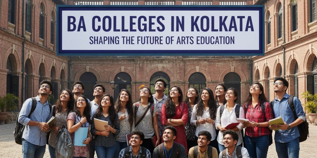 BA Colleges in Kolkata: Shaping the Future of Arts Education