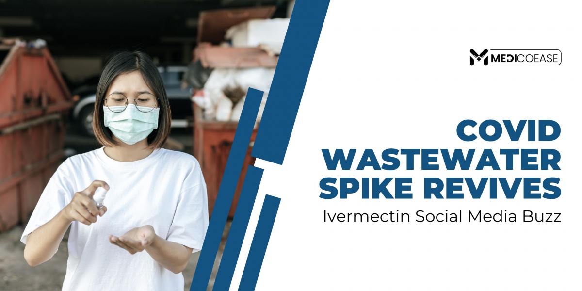 COVID Wastewater Spike Revives Ivermectin Social Media Buzz