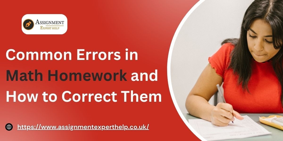 Common Errors in Math Homework and How to Correct Them