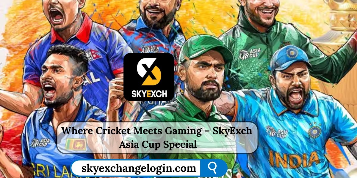 Where Cricket Meets Gaming – SkyExch Asia Cup Special