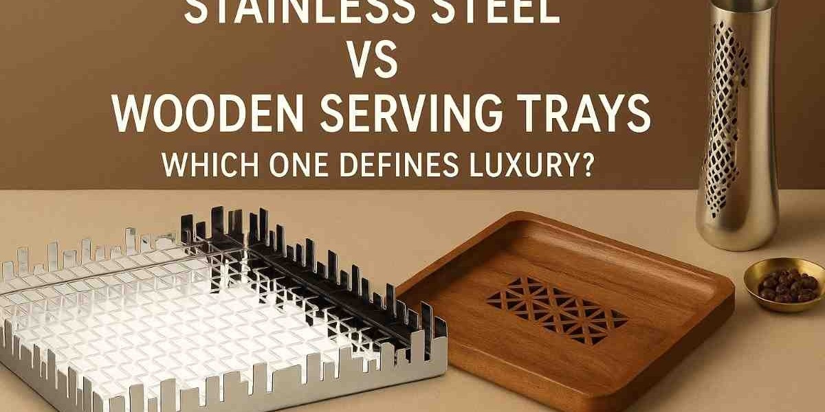 Stainless Steel vs Wooden Serving Trays: Which One Defines Luxury?