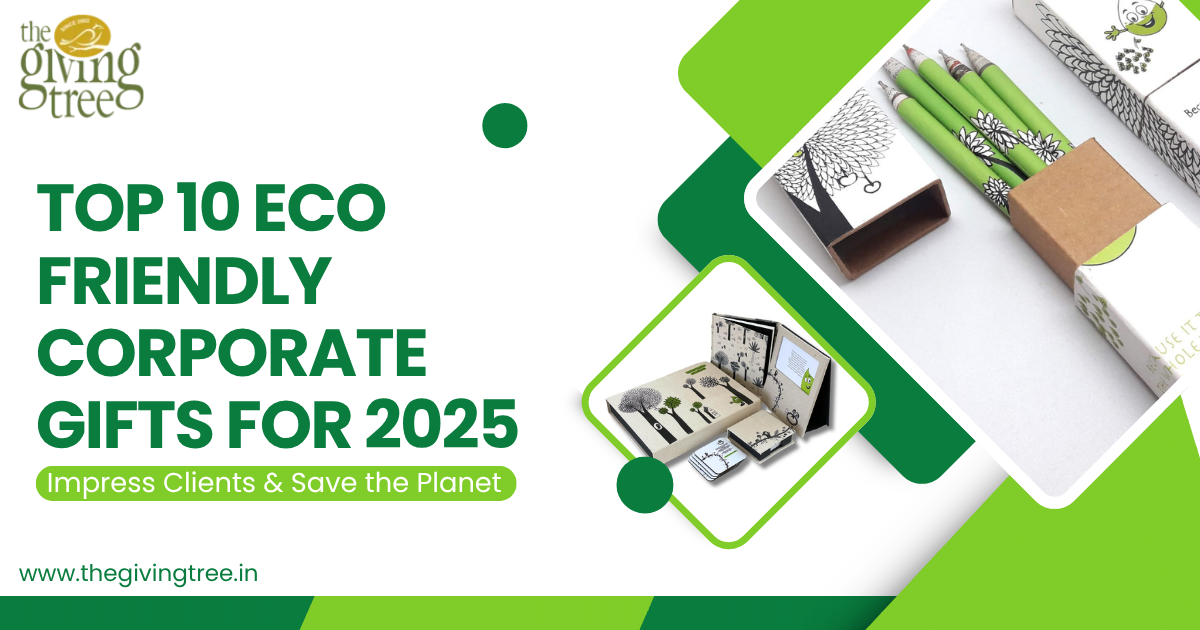 Top 10 Eco Friendly Corporate Gifts for 2025: Impress Clients and Save the Planet