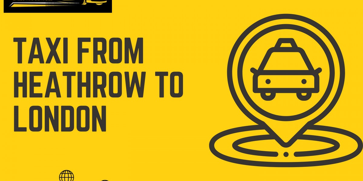 Taxi From Heathrow to London – Comfortable, Reliable, and Affordable Transfers