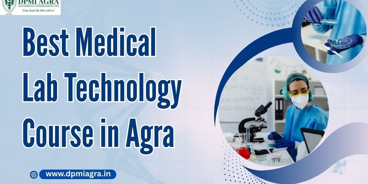 Join the Best Medical Lab Technology Course in Agra | DPMI Agra