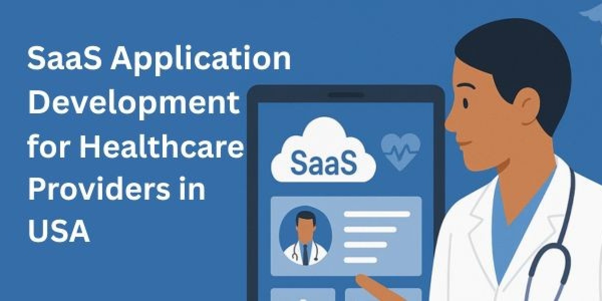 SaaS Application Development for Healthcare Providers in USA