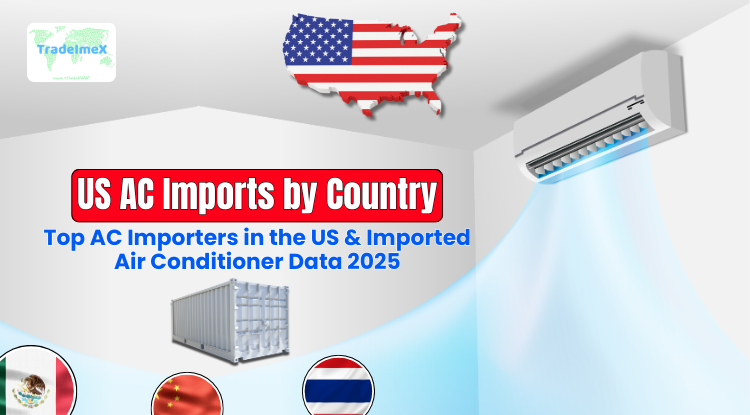 US AC Imports by Country: Top AC Importers in the USA & Imported Air Conditioner Data 2025 - USimportdata Blog