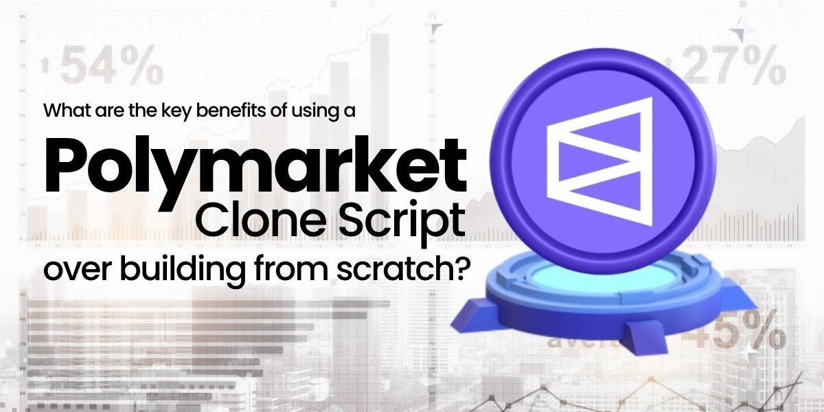 What are the key benefits of using a Polymarket clone script over building from scratch?